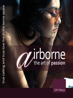 cover image of Airborne, the Art of Passion. True Calling and True Love Live in the Same Space